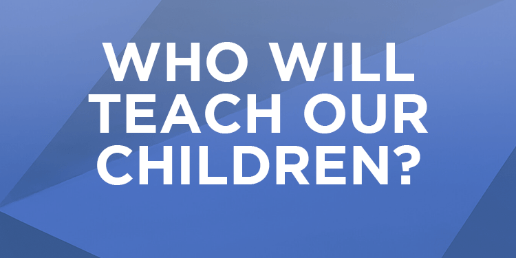 Header - Who Will Teach Our Children