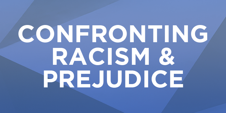 onfronting Racism and Prejudice