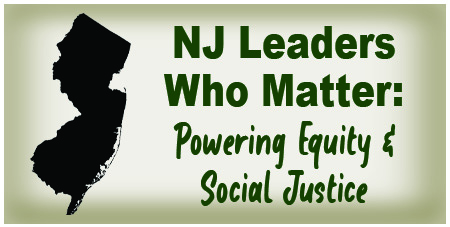NJ Leaders Who Matter: Powering Equity and Social Justice